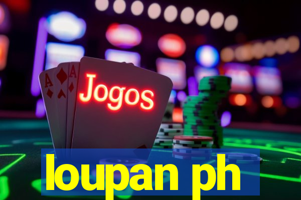 loupan ph
